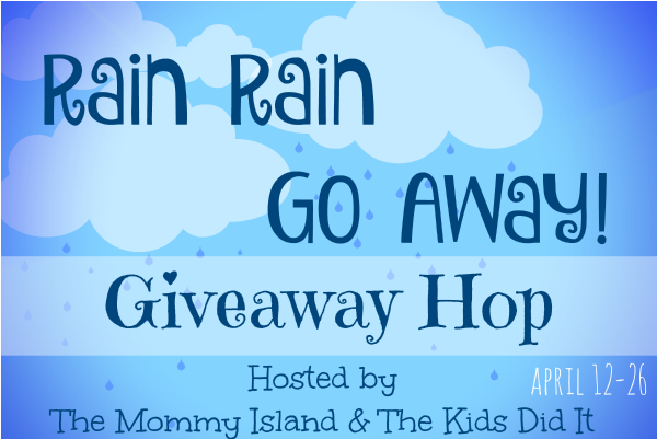 Rain Rain Go Away Giveaway Hop