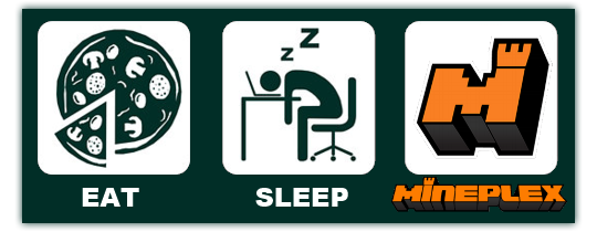 EATSLEEPMINEPLEX_zps527e77e3.png